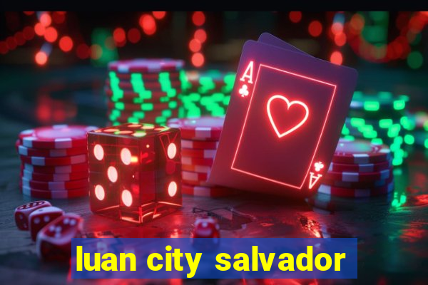 luan city salvador